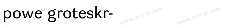 powe groteskr字体转换